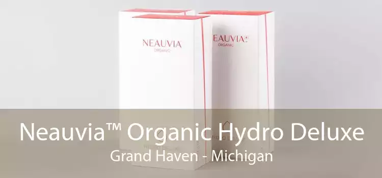 Neauvia™ Organic Hydro Deluxe Grand Haven - Michigan