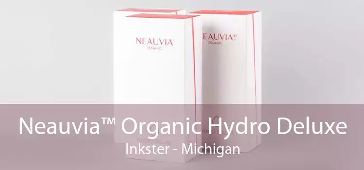 Neauvia™ Organic Hydro Deluxe Inkster - Michigan