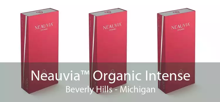 Neauvia™ Organic Intense Beverly Hills - Michigan
