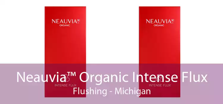 Neauvia™ Organic Intense Flux Flushing - Michigan