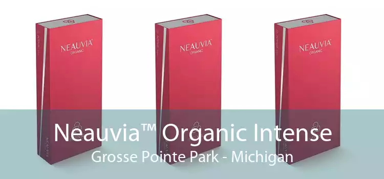 Neauvia™ Organic Intense Grosse Pointe Park - Michigan