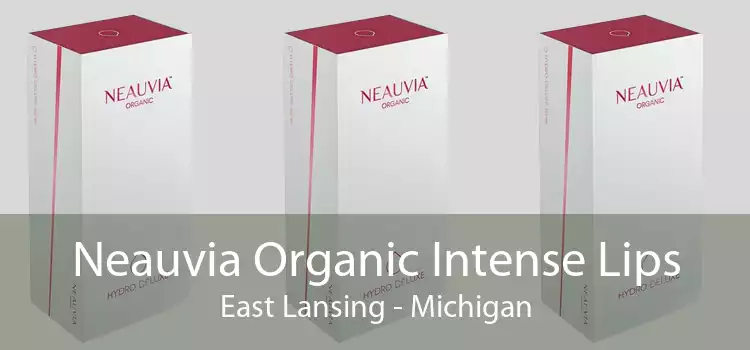 Neauvia Organic Intense Lips East Lansing - Michigan