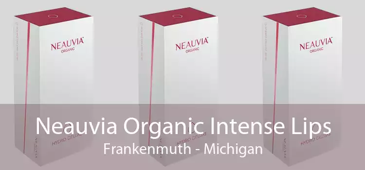 Neauvia Organic Intense Lips Frankenmuth - Michigan