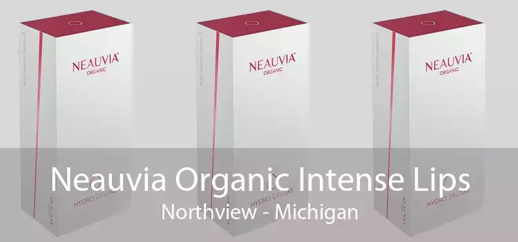 Neauvia Organic Intense Lips Northview - Michigan