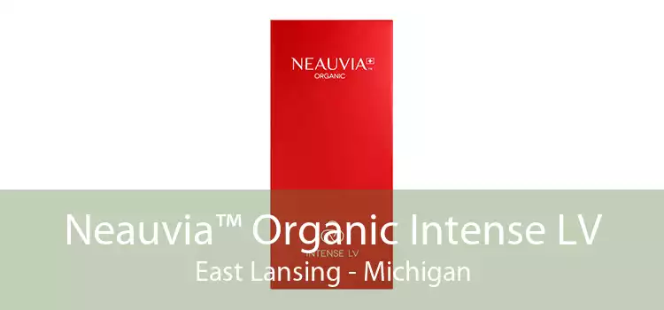 Neauvia™ Organic Intense LV East Lansing - Michigan