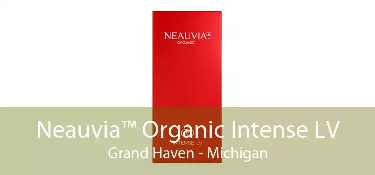 Neauvia™ Organic Intense LV Grand Haven - Michigan
