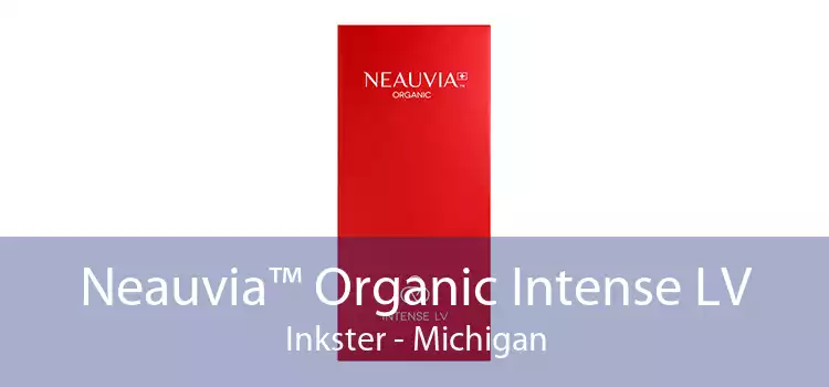 Neauvia™ Organic Intense LV Inkster - Michigan