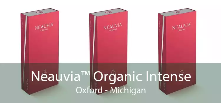 Neauvia™ Organic Intense Oxford - Michigan