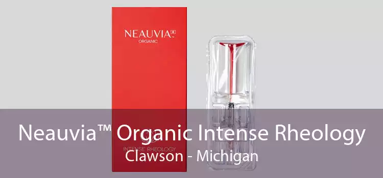 Neauvia™ Organic Intense Rheology Clawson - Michigan