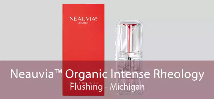 Neauvia™ Organic Intense Rheology Flushing - Michigan