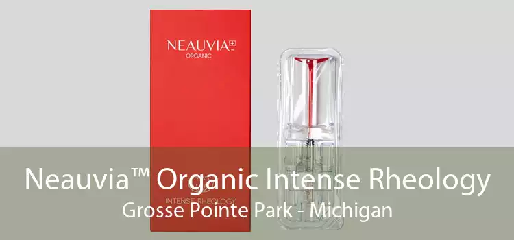 Neauvia™ Organic Intense Rheology Grosse Pointe Park - Michigan