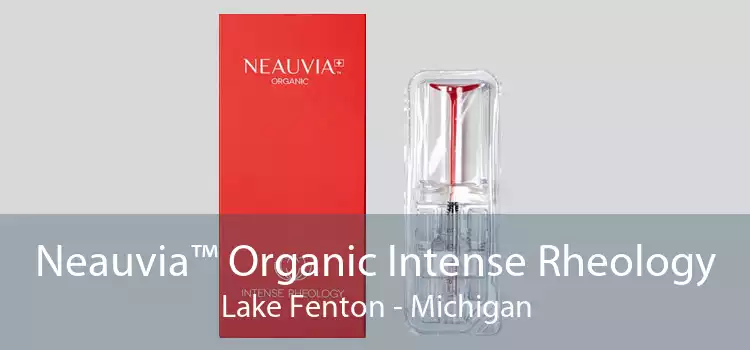 Neauvia™ Organic Intense Rheology Lake Fenton - Michigan