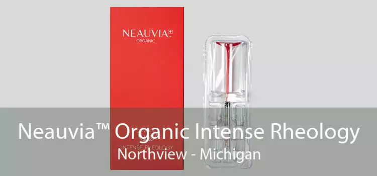 Neauvia™ Organic Intense Rheology Northview - Michigan