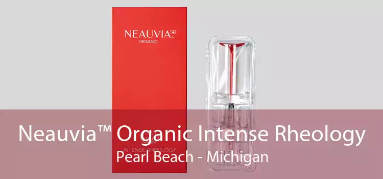 Neauvia™ Organic Intense Rheology Pearl Beach - Michigan