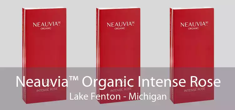 Neauvia™ Organic Intense Rose Lake Fenton - Michigan