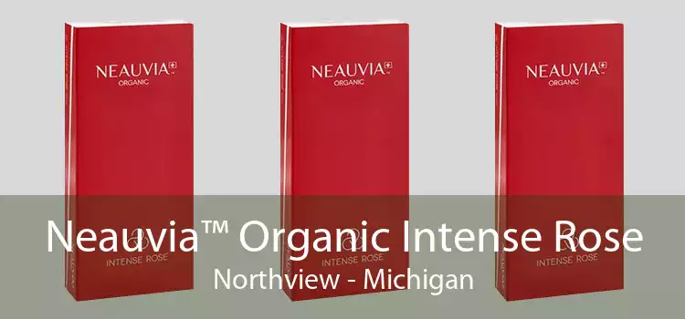 Neauvia™ Organic Intense Rose Northview - Michigan