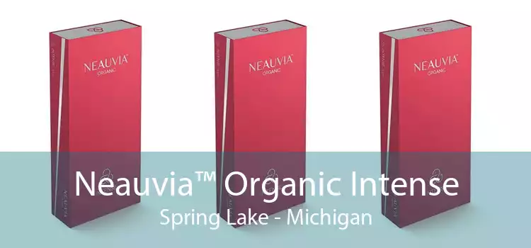 Neauvia™ Organic Intense Spring Lake - Michigan