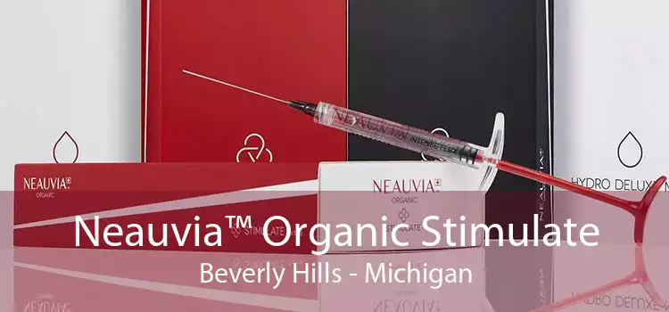 Neauvia™ Organic Stimulate Beverly Hills - Michigan