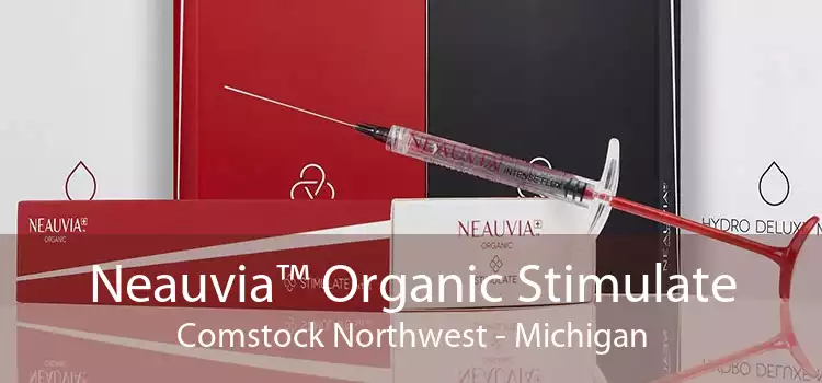 Neauvia™ Organic Stimulate Comstock Northwest - Michigan