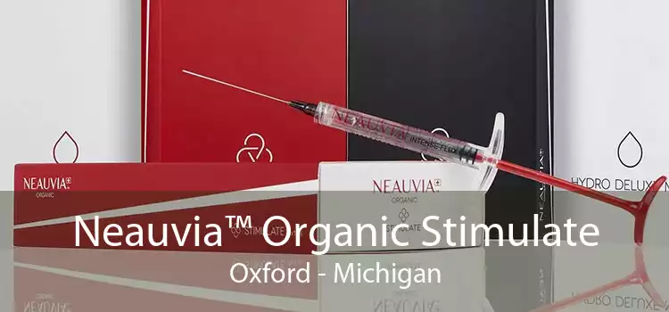 Neauvia™ Organic Stimulate Oxford - Michigan