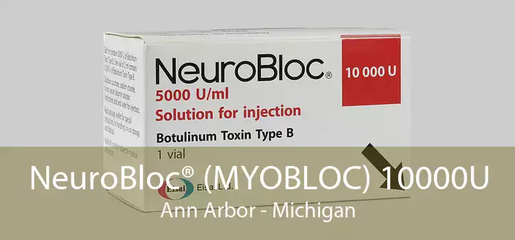 NeuroBloc® (MYOBLOC) 10000U Ann Arbor - Michigan