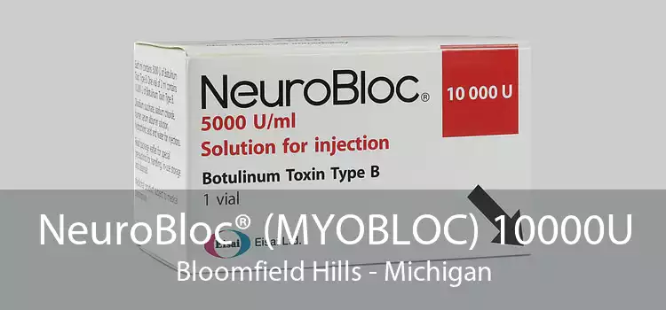 NeuroBloc® (MYOBLOC) 10000U Bloomfield Hills - Michigan