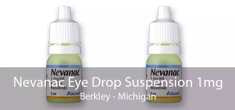 Nevanac Eye Drop Suspension 1mg Berkley - Michigan