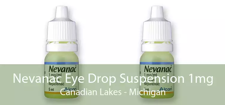 Nevanac Eye Drop Suspension 1mg Canadian Lakes - Michigan