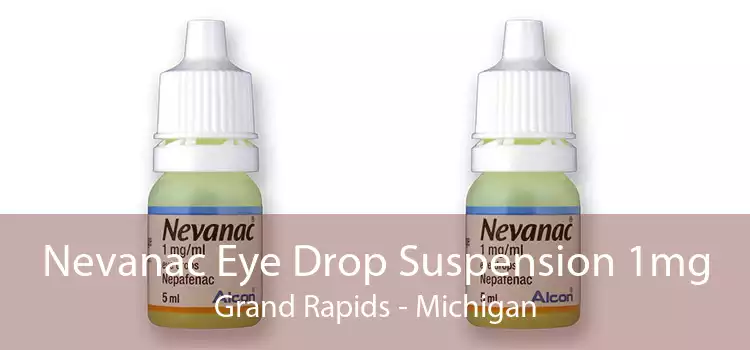 Nevanac Eye Drop Suspension 1mg Grand Rapids - Michigan