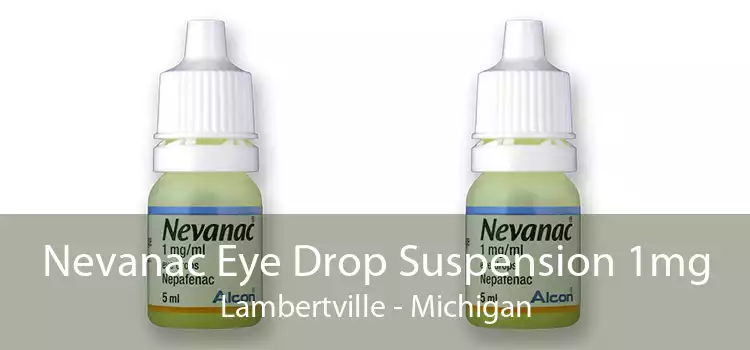 Nevanac Eye Drop Suspension 1mg Lambertville - Michigan