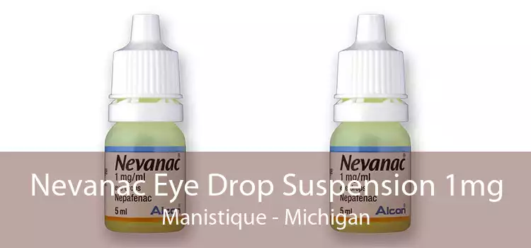 Nevanac Eye Drop Suspension 1mg Manistique - Michigan