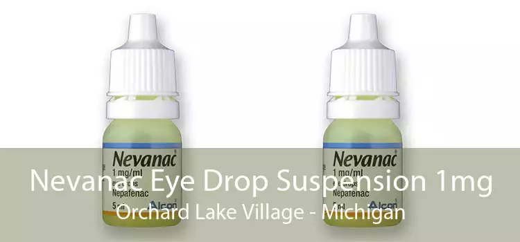 Nevanac Eye Drop Suspension 1mg Orchard Lake Village - Michigan