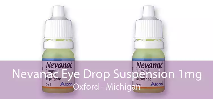 Nevanac Eye Drop Suspension 1mg Oxford - Michigan
