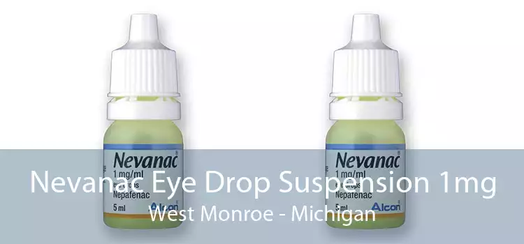 Nevanac Eye Drop Suspension 1mg West Monroe - Michigan