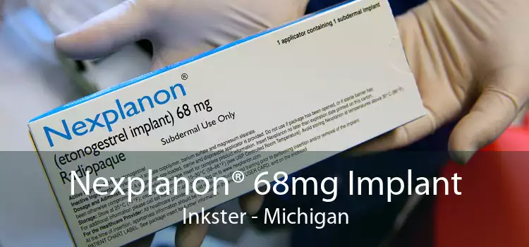 Nexplanon® 68mg Implant Inkster - Michigan