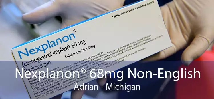 Nexplanon® 68mg Non-English Adrian - Michigan