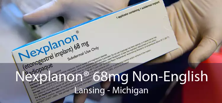 Nexplanon® 68mg Non-English Lansing - Michigan