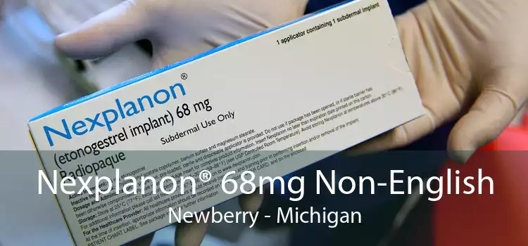 Nexplanon® 68mg Non-English Newberry - Michigan