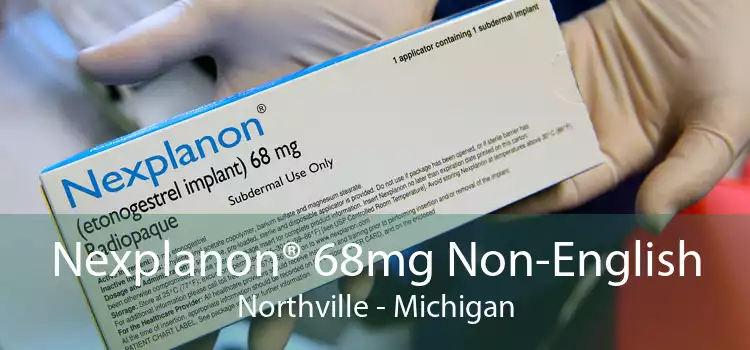 Nexplanon® 68mg Non-English Northville - Michigan