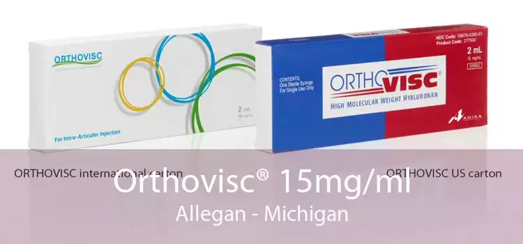Orthovisc® 15mg/ml Allegan - Michigan