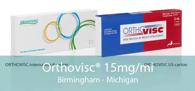 Orthovisc® 15mg/ml Birmingham - Michigan