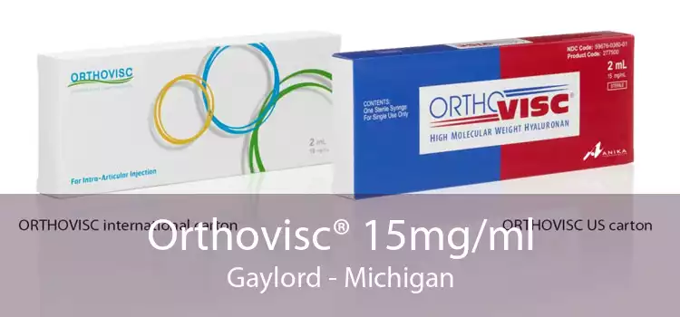 Orthovisc® 15mg/ml Gaylord - Michigan