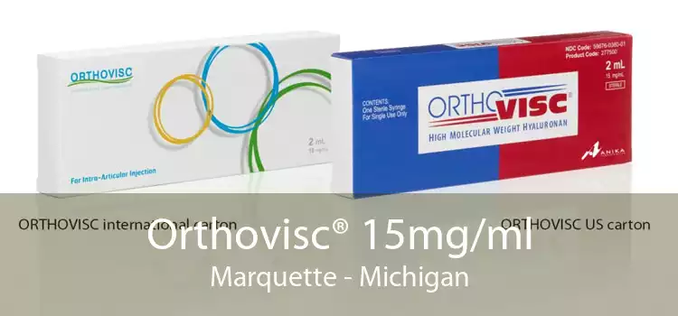 Orthovisc® 15mg/ml Marquette - Michigan