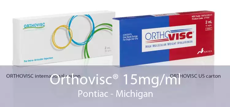 Orthovisc® 15mg/ml Pontiac - Michigan