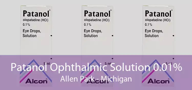 Patanol Ophthalmic Solution 0.01% Allen Park - Michigan