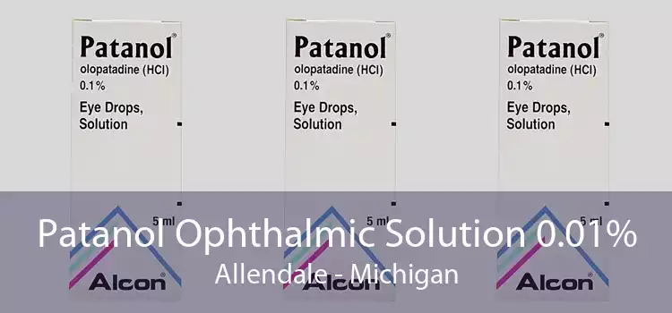 Patanol Ophthalmic Solution 0.01% Allendale - Michigan