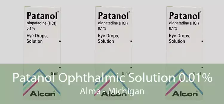 Patanol Ophthalmic Solution 0.01% Alma - Michigan