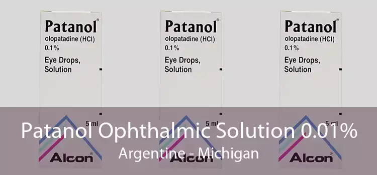 Patanol Ophthalmic Solution 0.01% Argentine - Michigan