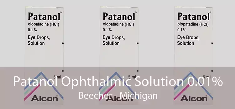 Patanol Ophthalmic Solution 0.01% Beecher - Michigan