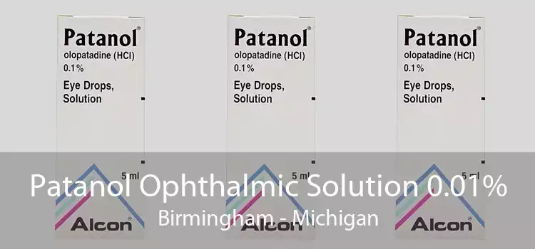 Patanol Ophthalmic Solution 0.01% Birmingham - Michigan